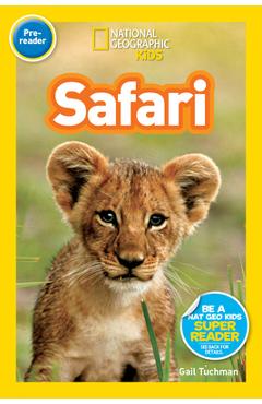 National Geographic Readers: Safari - Gail Tuchman