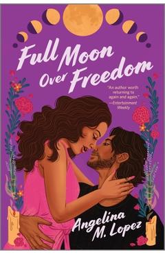 Full Moon Over Freedom - Angelina M. Lopez