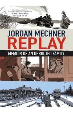 Replay: A Memoir of an Uprooted Family - Jordan Mechner