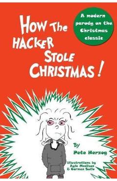 How the Hacker Stole Christmas - Ayla Madison Herzog Barcelo