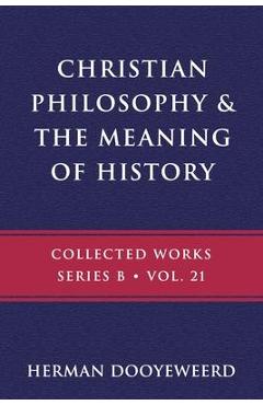 Christian Philosophy & the Meaning of History