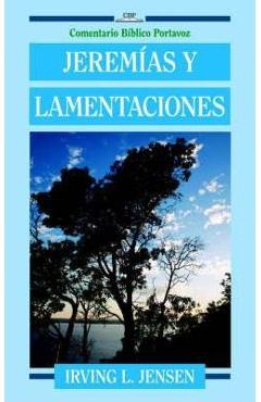 Jeremias y Lamentaciones - Irving L. Jensen