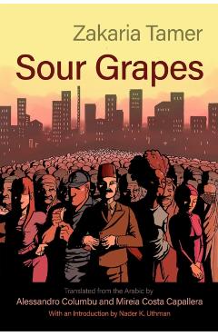 Sour Grapes - Zakaria Tamer