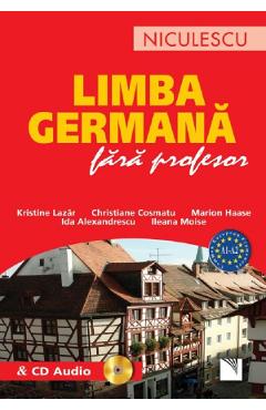 Limba germana fara profesor + CD – Kristine Lazar, Christiane Cosmatu Christiane