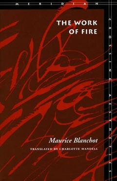 The Work of Fire - Maurice Blanchot