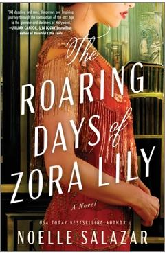 The Roaring Days of Zora Lily - Noelle Salazar