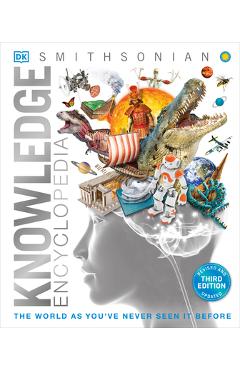 Knowledge Encyclopedia: The World as You\'ve Never Seen It Before - Dk
