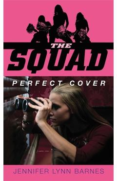 The Squad: Perfect Cover - Jennifer Lynn Barnes