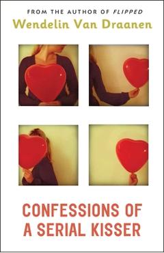 Confessions of a Serial Kisser - Wendelin Van Draanen