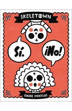 Skeletown: Sí. ¡No!