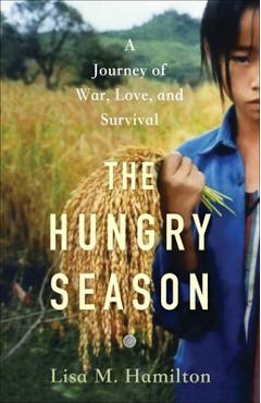 The Hungry Season: A Journey of War, Love, and Survival - Lisa M. Hamilton