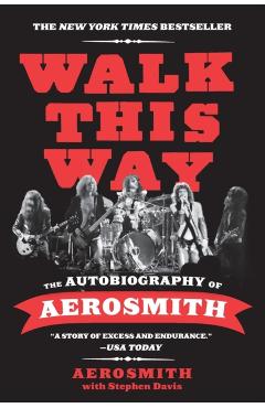 Walk This Way: The Autobiography of Aerosmith - Aerosmith
