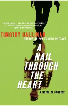 A Nail Through the Heart: A Novel of Bangkok - Timothy Hallinan