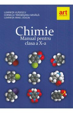 Chimie – Clasa 10 – Manual – Luminita Vladescu, Corneliu Tarabasanu-Mihaila, Luminita Irinel Doicin carte imagine 2022