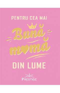 Pentru cea mai buna mama din lume