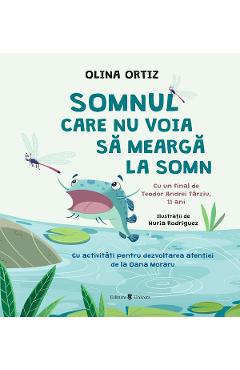 Somnul care nu voia sa mearga la somn - Olina Ortiz