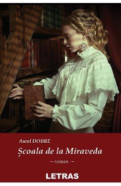 eBook Scoala de la Miraveda - Aurel Dobre