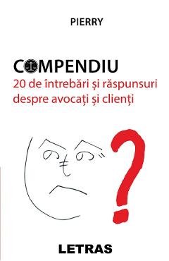 eBook Compendiu. 20 de intrebari si raspunsuri despre avocati si clienti - Pierry