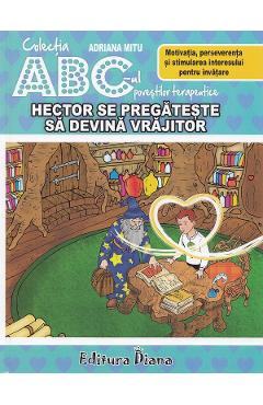 Hector se pregateste sa devina vrajitor - adriana mitu