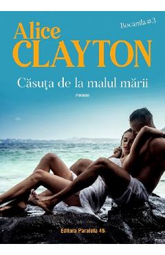 Casuta de la malul marii. Bocanila Vol.3 - Alice Clayton