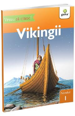 Vreau sa citesc! Nivelul 1. Vikingii