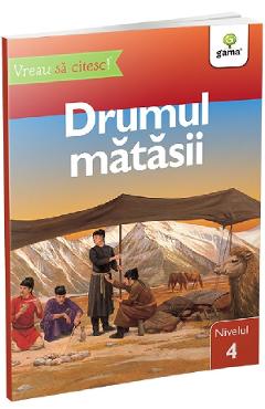 Vreau sa citesc! nivelul 4. drumul matasii - robert coupe