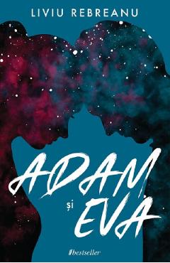 Adam si Eva – Liviu Rebreanu Adam 2022