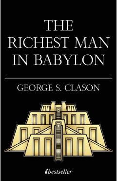 The Richest Man in Babylon – George S. Clason Babylon imagine 2022