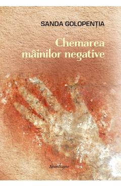 Chemarea mainilor negative - sanda golopentia