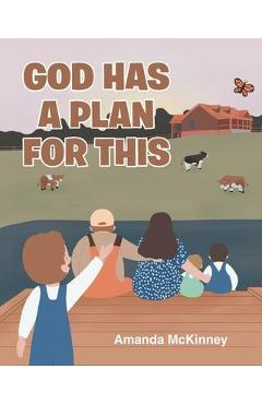 God Has a Plan for This - Amanda Mckinney