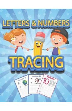 Numbers and Letters Tracing: Tracing book for kids ages 4-8 - 70+ Pages - 26 letters, 10 numbers and handwriting paper to practice. - Flora Dica