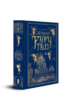 The Complete Grimms' Fairy Tales (Deluxe Hardbound Edition) - Jacob Grimm