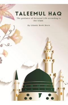 Taleemul Haq: The guidance of Personal Life according to the Islam - Islamic Book Store