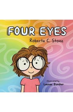 I Have Four Eyes - Roberta C. Stone