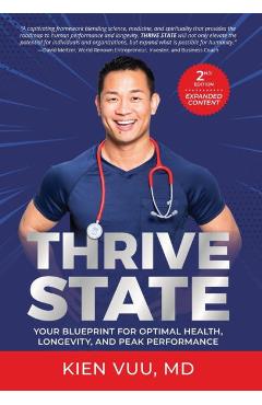 Thrive State, 2nd Edition: Your Blueprint for Optimal Health, Longevity, and Peak Performance - Kien Vuu
