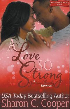 A Love So Strong: A Jenkins Family Reunion - Sharon C. Cooper