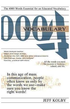Vocabulary 4000: The 4000 Words Essential for an Educated Vocabulary - Jeff Kolby