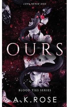 Ours - A. K. Rose