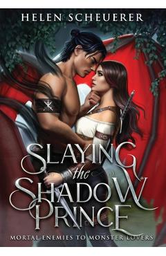 Slaying the Shadow Prince - Helen Scheuerer