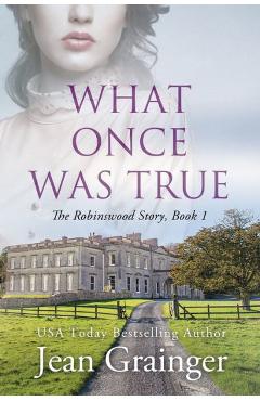 What Once Was True - Jean Grainger