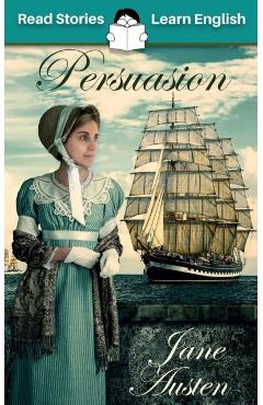 Persuasion: CEFR level B2 (ELT Graded Reader) - Karen Kovacs