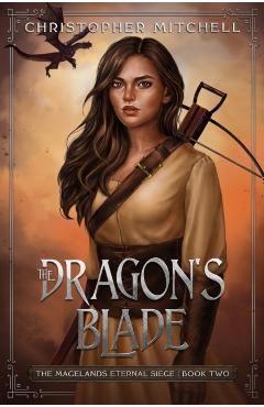 The Dragon's Blade - Christopher Mitchell