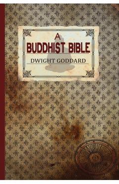A Buddhist Bible - Dwight Goddard