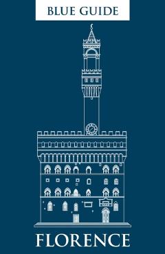 Blue Guide Florence: Eleventh Edition - Alta Macadam