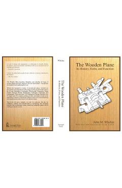 The Wooden Plane: Its History, Form & Function - John M. Whelen - Imagine 1
