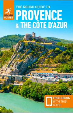 The Rough Guide to Provence & the Cote d\'Azur (Travel Guide with Free Ebook) - Rough Guides