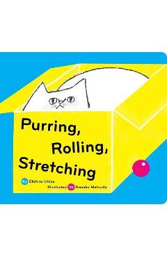 Purring, Rolling, Stretching - Chihiro Ishizu