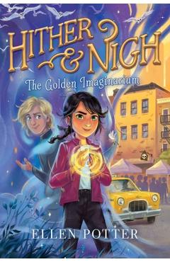 The Golden Imaginarium - Ellen Potter