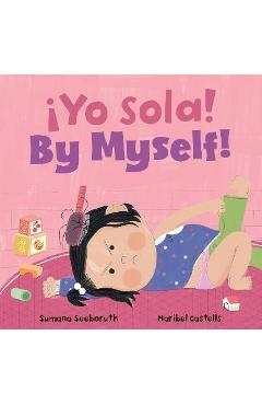 By Myself! / ¡Yo Sola! - Sumana Seeboruth