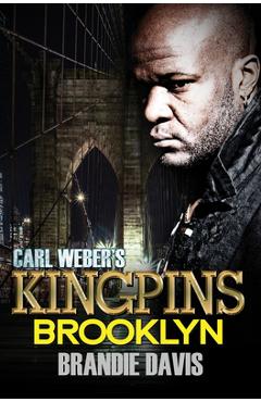 Carl Weber\'s Kingpins: Brooklyn - Brandie Davis
